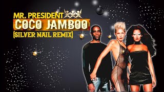 Mr.President - Coco Jamboo (Silver Nail Video edit) Resimi