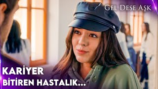 Derinin Hastalığı Hayalinin Önüne Geçecek Mi? Gel Dese Aşk 1.