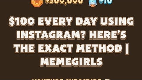 $100 Every Day Using Instagram? Here’s the Exact Method | MemeGirls video code