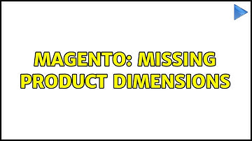 Magento: Missing product dimensions