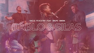 Oasis Ministry - Pablo & Silas (Hijos Live) Feat @GrupoBarak chords