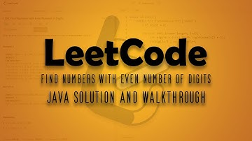 Java LeetCode Walkthrough Number 2 || Find Numbers With Even Number Of Digits