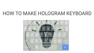 how to make hologram keyboard screenshot 1