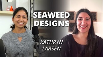 Diving into SEAWEED Architecture w/ Kathryn Larsen | Episode 14