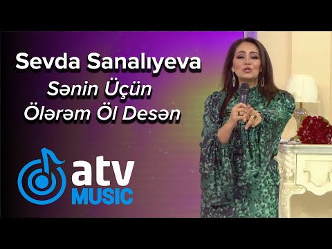 Sevda Sanalıyeva - Sənin Üçün Ölərəm Öl Desən (Günün Sədası)