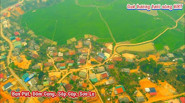 Bản Pặt, xã Dồm Cang, huyện Sốp Cộp, TP Sơn La. Bài hát Yêu thương bản mường thái - Kim Oanh