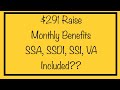 $291 Raise to Monthly Benefits - Social Security, SSDI, SSI, VA Included??