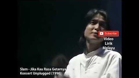 Slam - Jika Kau Rasa Getarnya (Konsert Unplugged 1996)