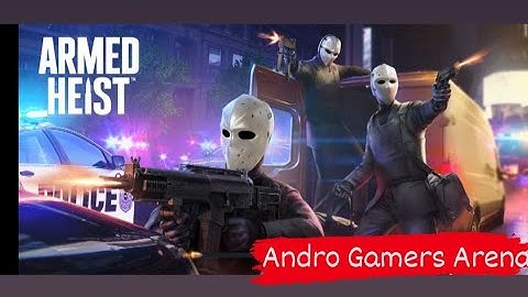 ARMED HEIST - ULTRA GRAPHICS - Gameplay Walkthrough Part 1 (iOS & Android)