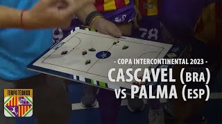 FUTSAL | Cascavel (Bra) - Palma Futsal (Esp) (Copa Intercontinental 2023)