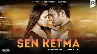 : Sen ketma (o'zbek film) |   ()