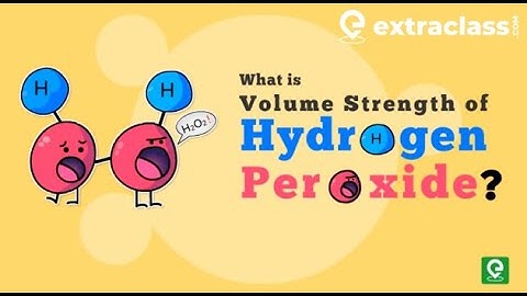 How to calculate Volume Strength of Hydrogen Peroxide H2O2 | Physical Chemistry | Extraclass