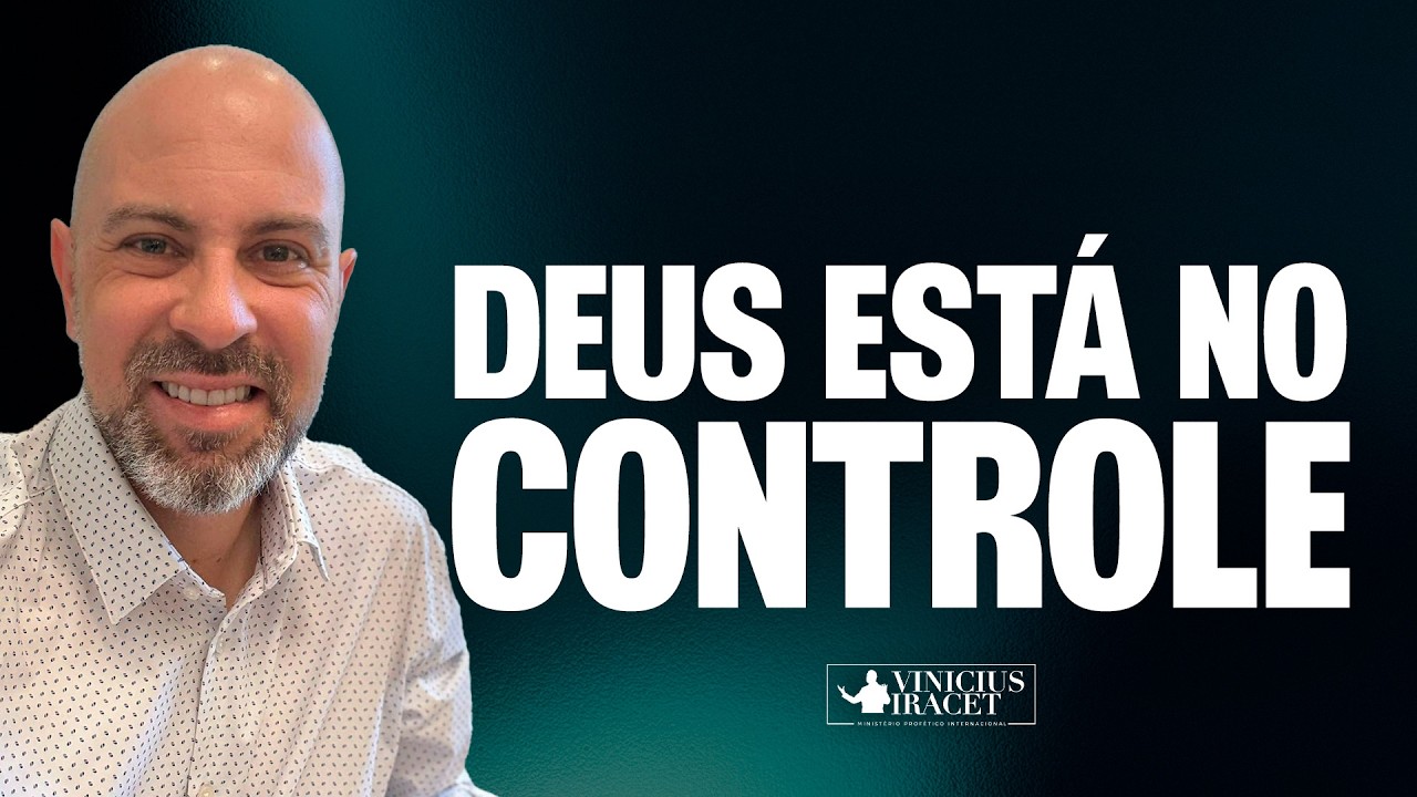 TENHA PACIÊNCIA, DEUS ESTÁ NO CONTROLE | @viniciusiracet2