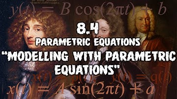 Lesson 8.4: Modelling with parametric equations