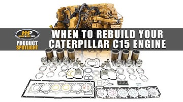 When to Rebuild Your Caterpillar C15 Engine. HHP Can Help!