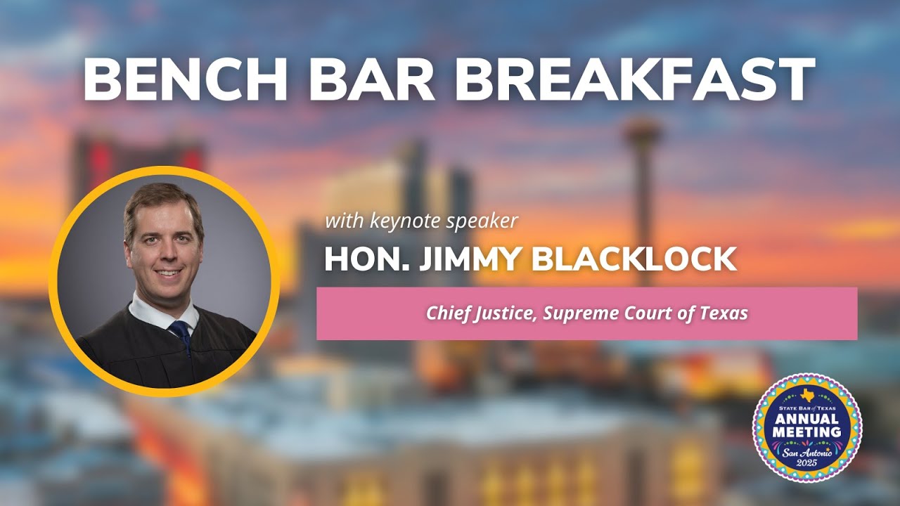 Bench Bar Breakfast – 2025 State Bar of Texas Annual Meeting