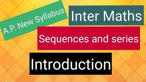 Inter Maths - A.P. New Syllabus- Sequences and series - Introduction 