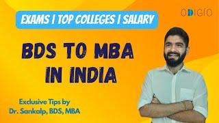 MBA after BDS in India | Exams, Syllabus, Top Colleges, Salaries, and Percentile Explained