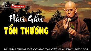 Cha Mẹ Có Trong Con - Thờ Cúng Tổ Tiên Và Tuệ Giác Đạo Phật | Ts Thích Nhất Hạnh