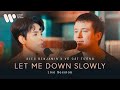 Let Me Down Slowly - Alec Benjamin x Vũ Cát Tường | Vietnam Live Session