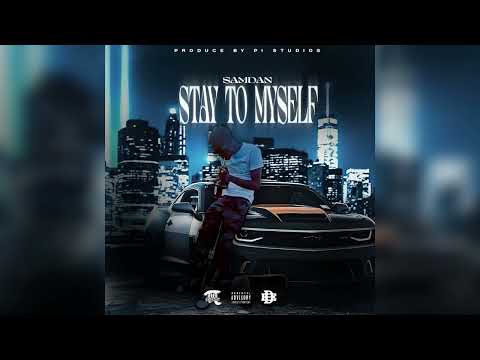 SamDan, Pi Studios - Stay To Myself (Audio)