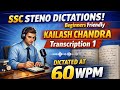 Steno Dictation | 60 WPM | Kailash Chandra | Magazine 1 | Transcription 1