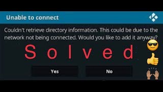 QUICK & EASY | KODI ERROR FIX: COULDN'T RETRIEVE DIRECTORY INFORMATION