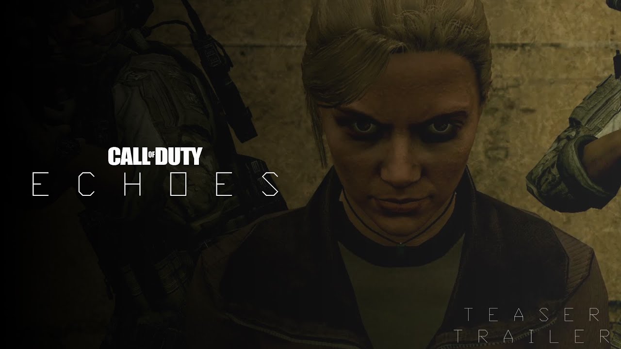 Call Of Duty:E C H O E S - Teaser Trailer - YouTube