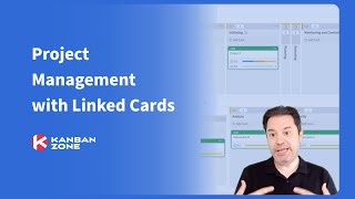 Project Management with Linked Cards in Kanban Zone