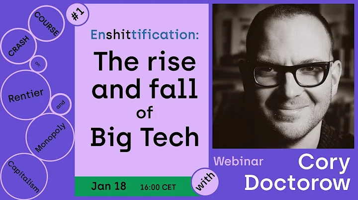 Enshittification: The Rise and Fall of Big Tech — with Cory Doctorow