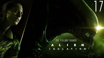 Alien: Isolation - Episode 17 - Distribution Conduit