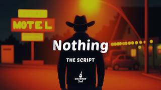 The Script - Nothing (Lyrics)