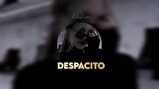 Despacito - {Slowed + Reverb} #darkstatus #despacito #viral #trending #darkview #edit #music #fypシ
