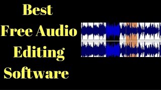 Best Free Audio Editing Software