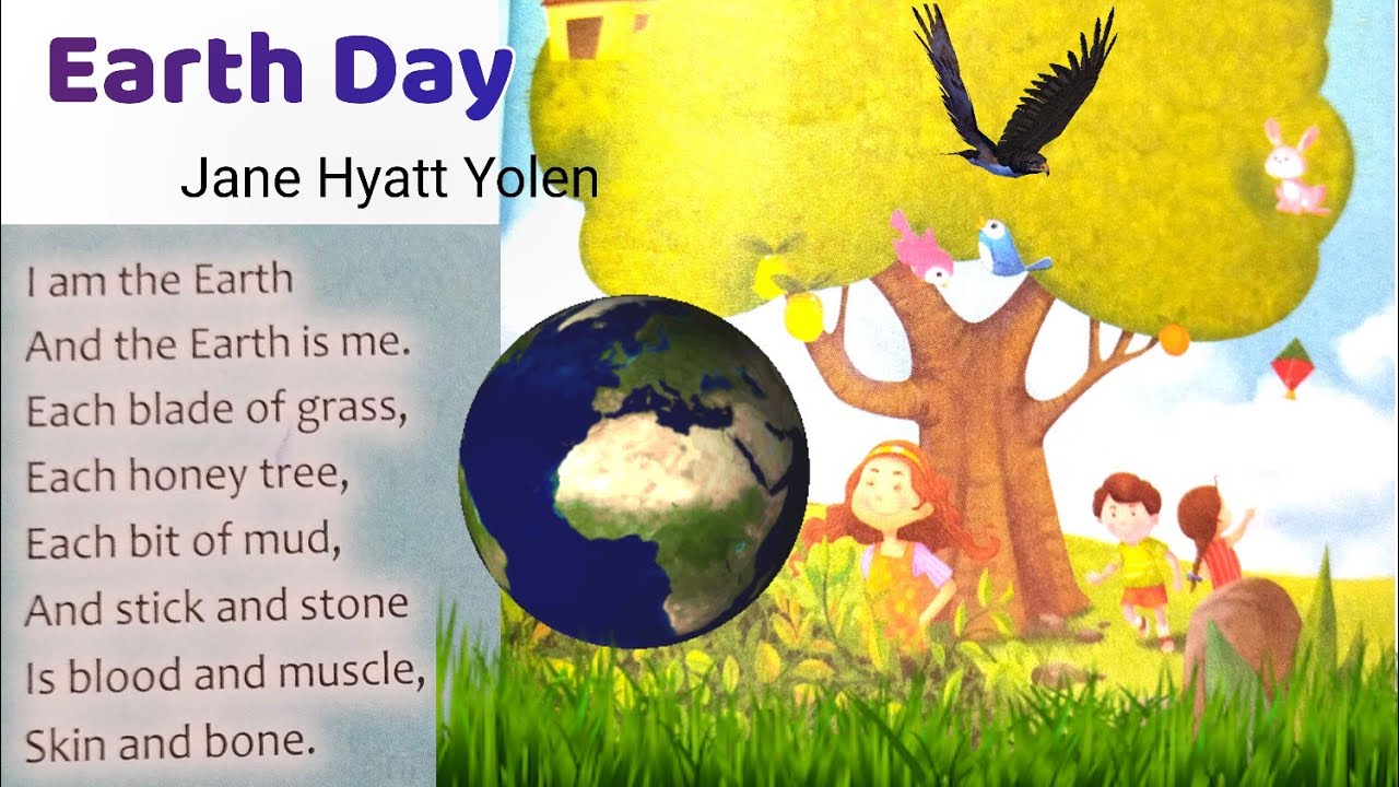 Earth Day Class 4 Poem CBSC I Am The Earth And The Earth Is Me earth-day-class-4-poem-cbsc-i-am-the-earth-and-the-earth-is-me