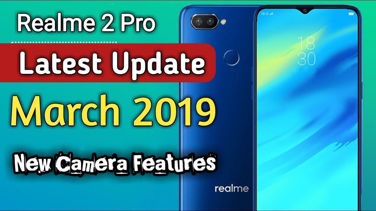 Realme 2 Pro Software Update For March 2019 | How To Install Realme 2 Pro Update