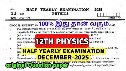 12th std Physics Half yearly Exam -2025 original Question paper 12th physics original Question paper