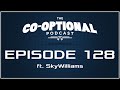 The Co-Optional Podcast Ep. 128 ft. SkyWilliams [strong language] - June 23, 2016