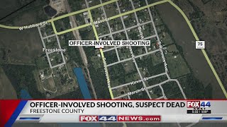 Suspect dead in Freestone Co. officer-involved shooting