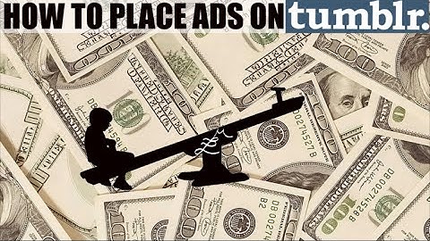 How to Place Ads on a Tumblr Blog