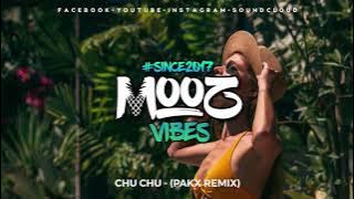 CHU CHU - (Pakx Remix) 2021