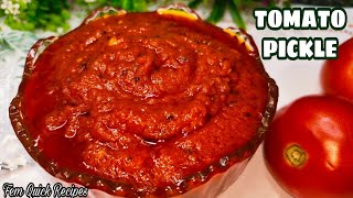 Sirf 15 Minutes May Banaiye Instant Tomato Pickle ️ | Tamatar Ka Achar | Indian Pickles Recipe FQR