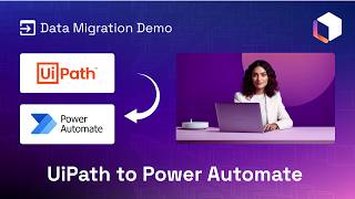 UiPath to Power Automate Migration Made Simple | End-to-End Automation