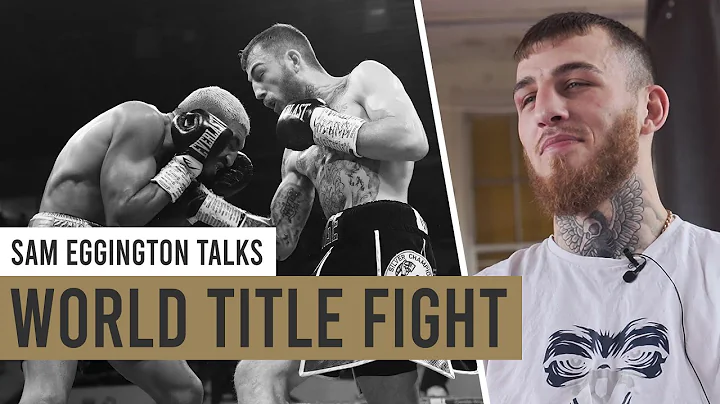 Sam Eggington Talks His World Title Fight on June ...