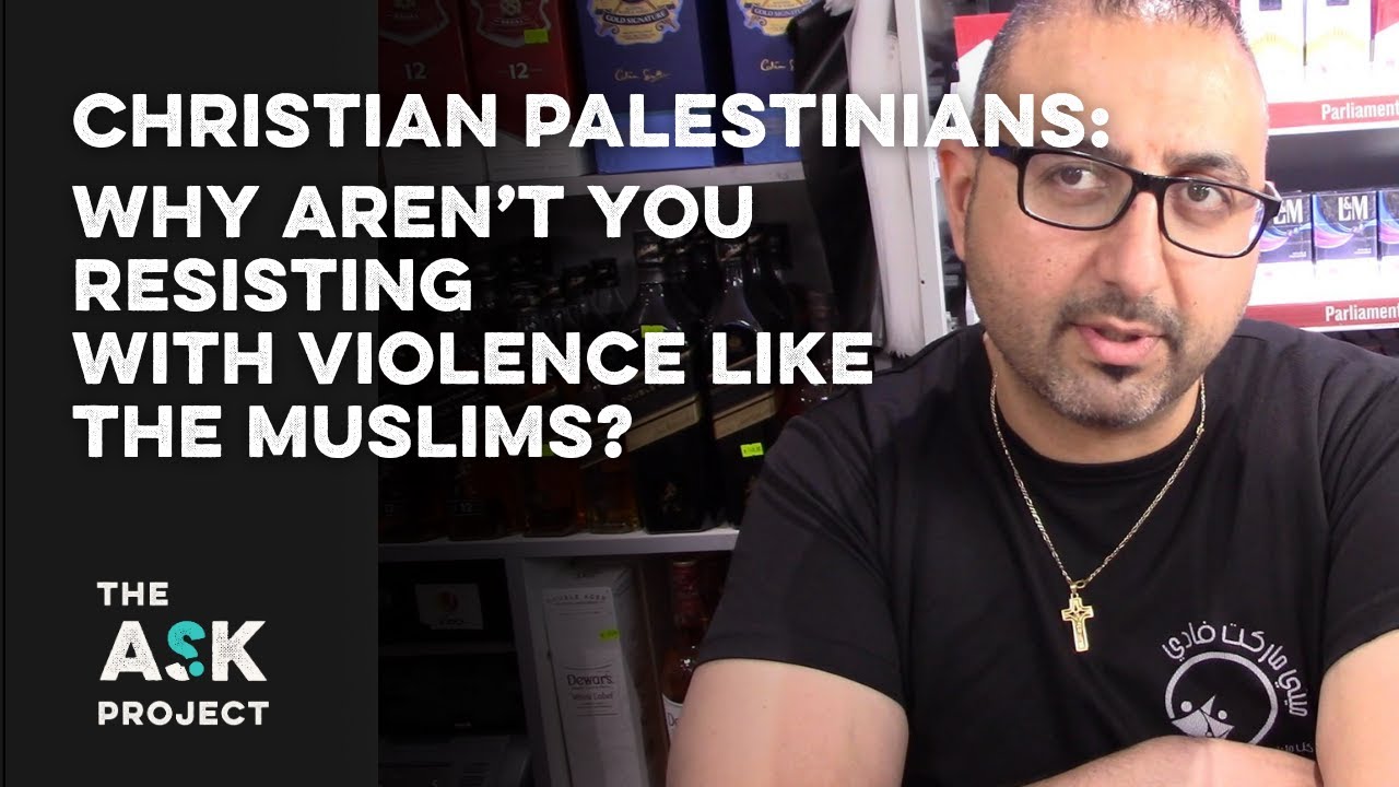 Palestinian Christians: Why aren't you resisting with violence like the Muslims? Thumbnail
