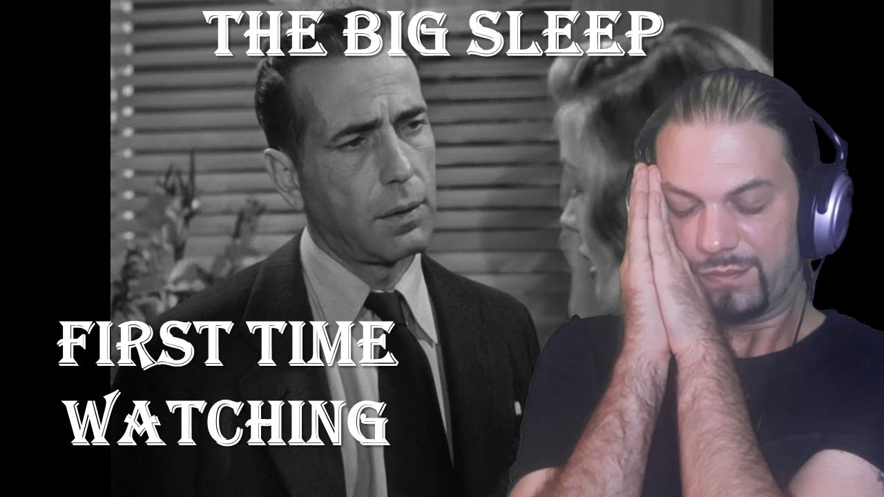 Shandor reacts to THE BIG SLEEP (1946) - FIRST TIME WATCHING!!!