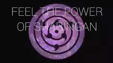 THIS VIDEO WILL AWAKEN YOUR SHARINGAN