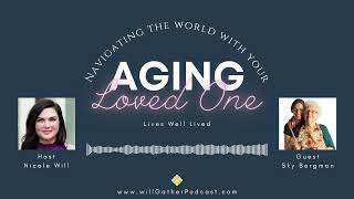 Famous Lives Well Lived with Sky Bergman, Documentary Filmmaker + willGather Podcast Wealth
