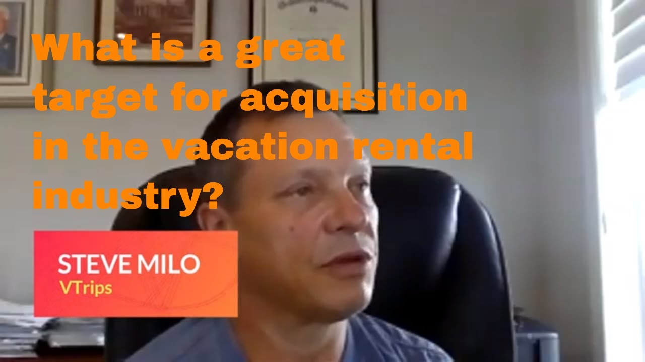 Steve Milo (VTrips) 250 M to acquire vacation rental management