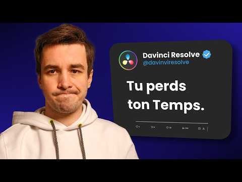 Arrête de Perdre ton Temps sur Davinci Resolve